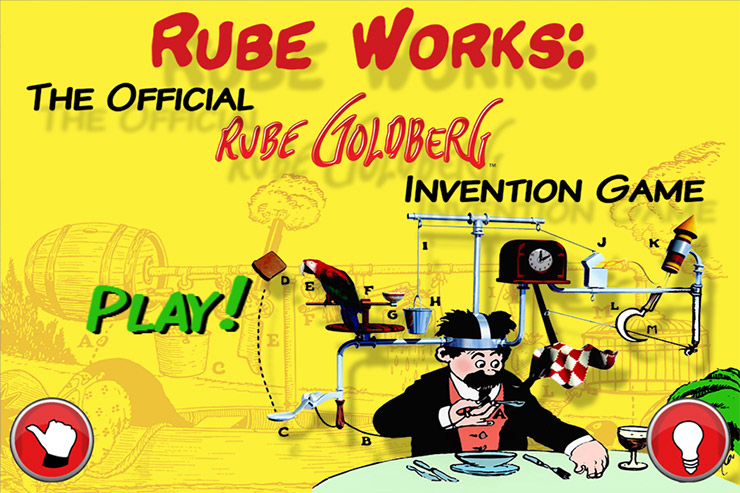 ''Rube Works: The Official Rube Goldberg Invention Game'' splash screen ''Rube Works: The Official Rube Goldberg Invention Game'' splash screen